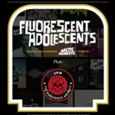 FLUORESCENT ADOLESCENTS 'Choose Your Own Setlist' (All Ages)