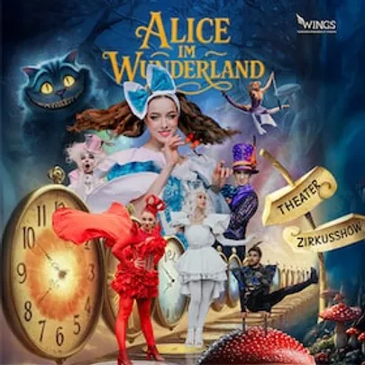 Alice im Wunderland Circus Show für die ganze Familie