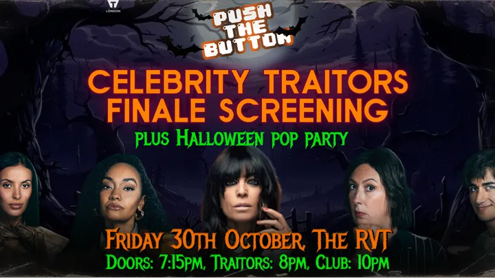 Push The Button: TRAITORS FINALE & HALLOWEEN SPOOKTACULAR