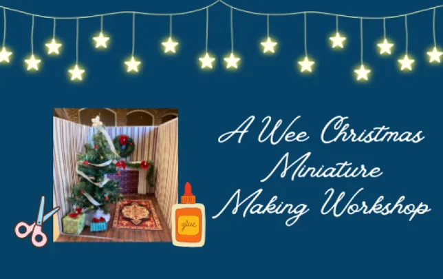 A Wee Christmas Miniature Making Workshop