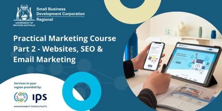 Practical Marketing Course Part 2: Websites, SEO & Email Marketing - Held in Serpentine Jarrahdale