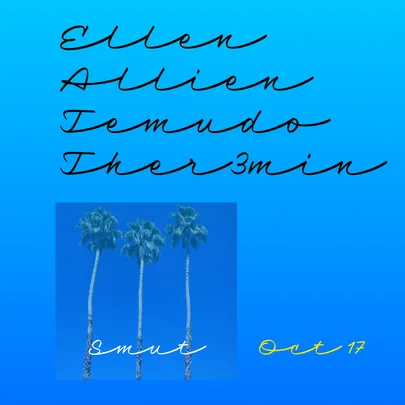 SMUT x Ellen Allien x Temudo x Ther3min
