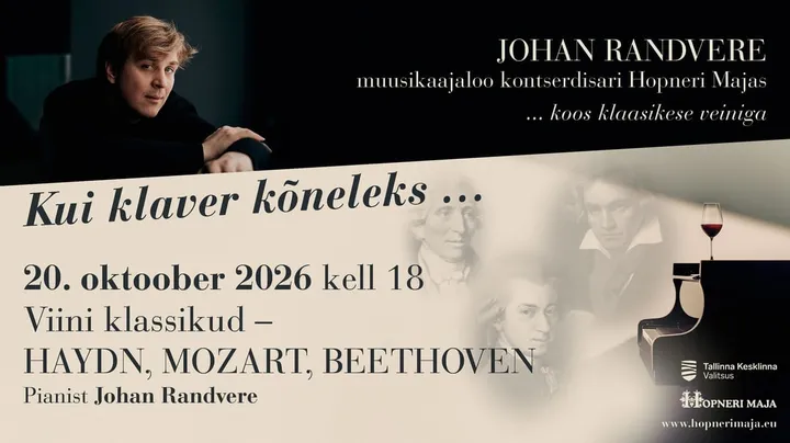 Johan Randvere muusikaajaloo kontsert KUI KLAVER KÕNELEKS... Viini klassikud: Haydn, Mozart, Beethoven