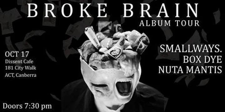 smallways. 'Broke Brain' Album Tour w/ Box Dye + Nutamantis @ Dissent
