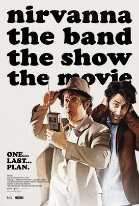 Nirvanna the Band the Show the Movie - Torsdag - 15:00 - sal 1