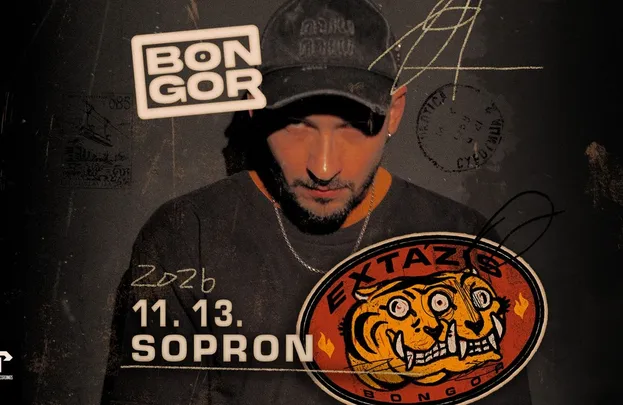 BONGOR - EXTÁZIS TURNÉ // SOPRON, BÚGÓCSIGA