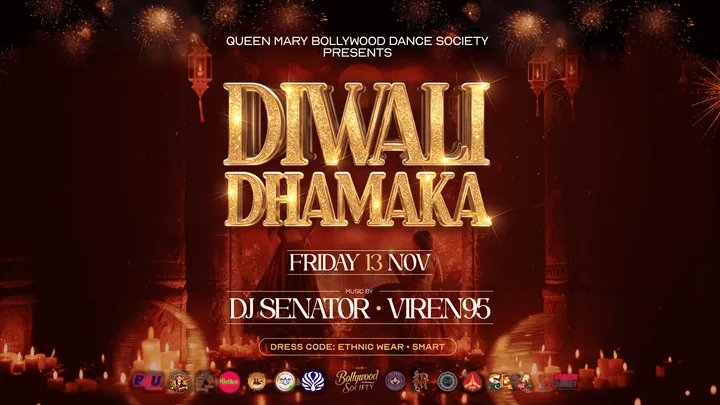 QM Bollywood Dance Society presents Diwali Dhamaka - The Official London Unis Celebration at The Lower Third (Outernet) - Friday 13 November [TRENDING🔥]