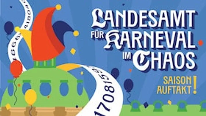 LKC FASCHING - SAISONAUFTAKT - Landesamt für Karneval im Chaos - 48. Saison
