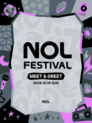NOL FESTIVAL : DAY 2 - MEET＆GREET