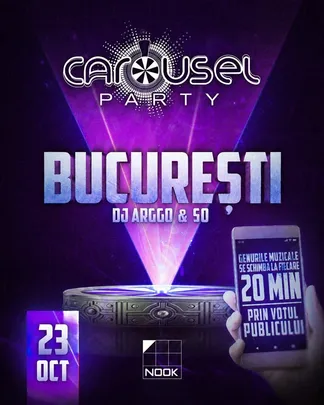 CAROUSEL PARTY / 23 OCT @ NOOK, Bucuresti