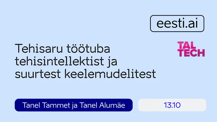 TALLINN – Tehisaru töötuba tehisintellektist ja suurtest keelemudelitest