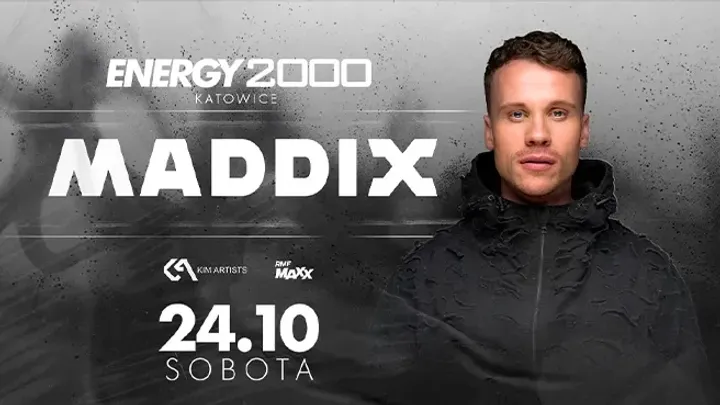 MADDIX 24.10 ★ ENERGY 2000 KATOWICE [18+]