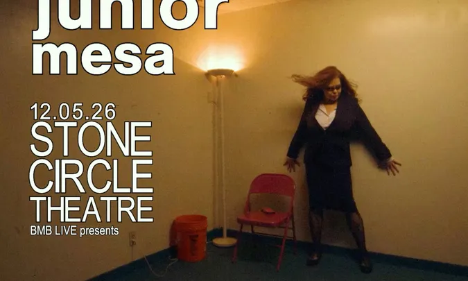 Junior Mesa [NIGHT 1 - SOLD OUT]