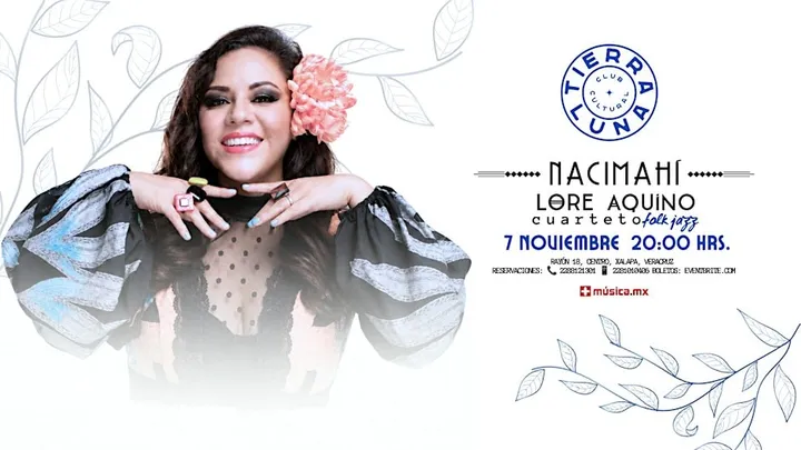 Nacimahí llega a Xalapa con la cantautora Lore Aquino