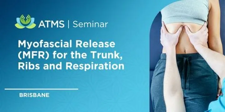 MFR for the Trunk, Ribs and Respiration - Brisbane 2027