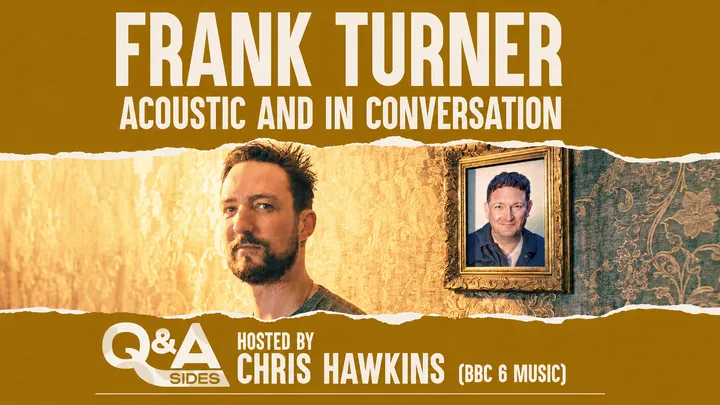 🚨 SOLD OUT! Frank Turner - acoustic and in conversation with Chris Hawkins (BBC 6 Music)