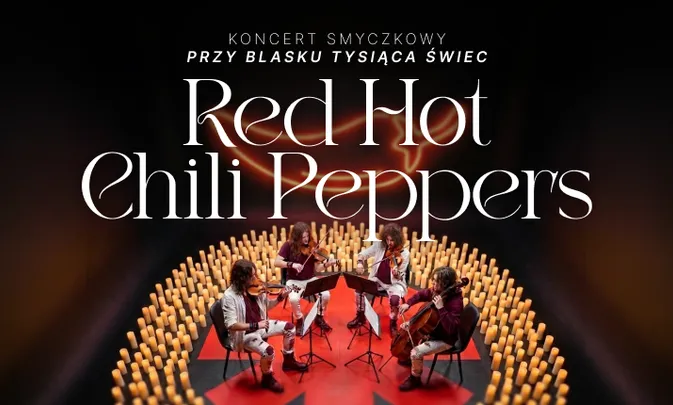 Koncert przy świecach: Tribute to Red Hot Chili Peppers