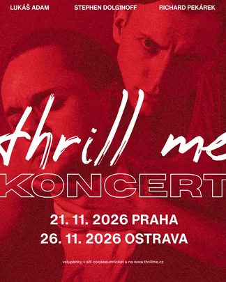 THRILL ME KONCERT