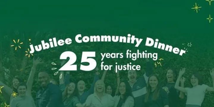 Jubilee Community Dinner: 25 Years of Fighting for Justice