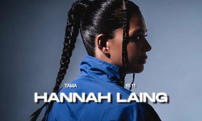 Tama: HANNAH LAING