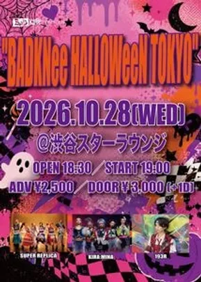 "BADKNee HALLOWeeN TOKYO"