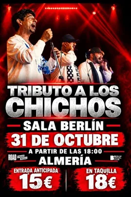 CONCIERTO TRIBUTO A LOS CHICHOS - ALMERÍA - SALA BERLIN SOCIAL CLUB -  SÁBADO 31 DE OCTUBRE