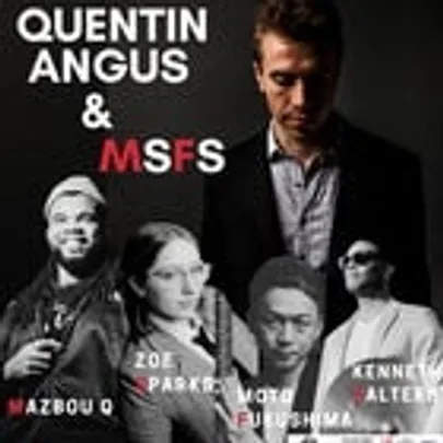Quentin Angus & MSFS – Time Cycles Album Release Tour