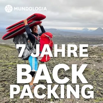 MUNDOLOGIA: 7 Jahre Backpacking