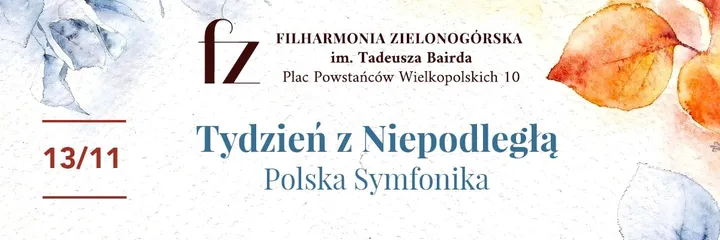 Tydzień z Niepodległą - Polska Symfonika