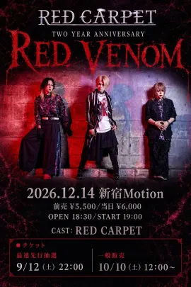 RED CARPET TWO YEAR ANNIVERSARY「RED VENOM」