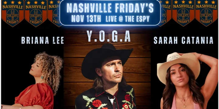 Nashville Friday's w/ Y.O.G.A, Sarah Catania, Briana Lee