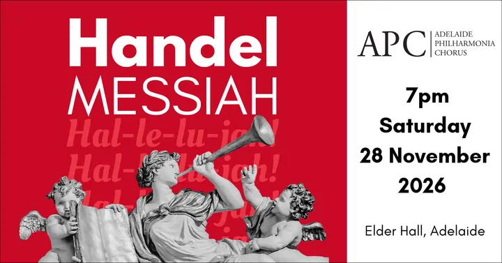 Handel's MESSIAH presented by Adelaide Philharmonia Chorus