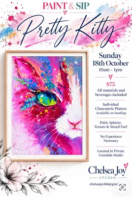 Pretty Kitty!  -Paint n Sip - Chelsea Joy Studio Gumdale