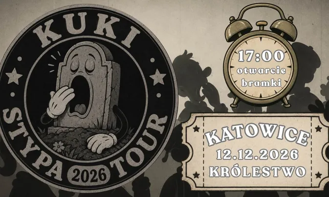 KUKI / STYPA TOUR 2026 / KATOWICE | KATOWICE
