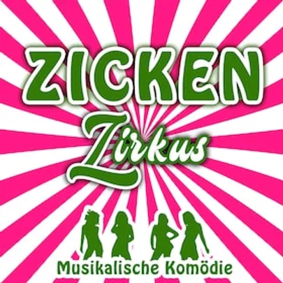 Zickenzirkus - Spaß, Frauenpower & Hits zum Mitträllern