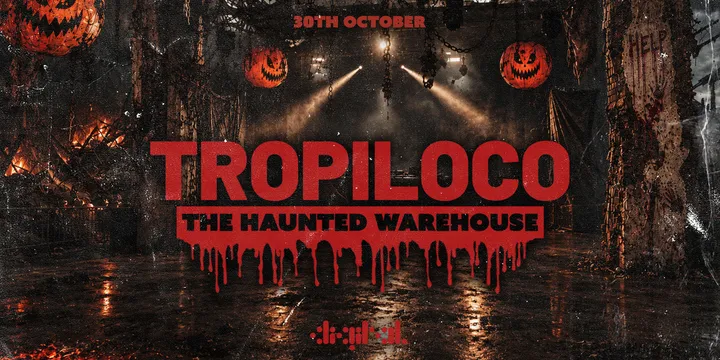 🎃🎪 TROPILOCO - THE HAUNTED WAREHOUSE! 🎪🎃 3000+ PEOPLE // NEWCASTLE'S BIGGEST HALLOWEEN WARM-UP! // DIGITAL NEWCASTLE // POWERED BY YOUR FAVOURITE VK