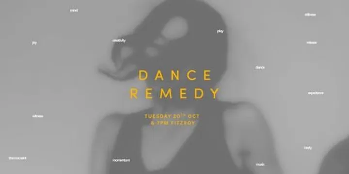Dance Remedy - Tue Oct 20th 2026 (Fitzroy)