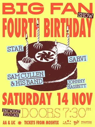 Big Fan 4th B'day W Sam Cullen, Sarvi, Star And Johnny Naisbitt