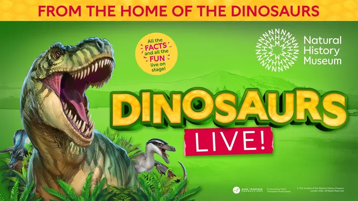 Natural History Museum presents Dinosaurs Live - 26 Autumn