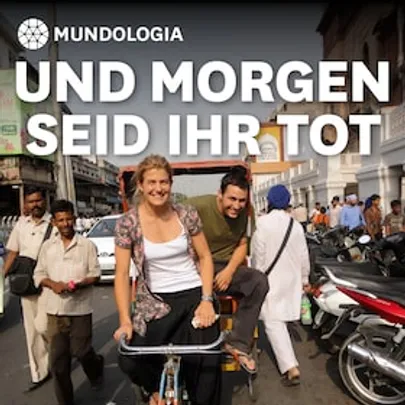 MUNDOLOGIA: Und morgen seid ihr tot