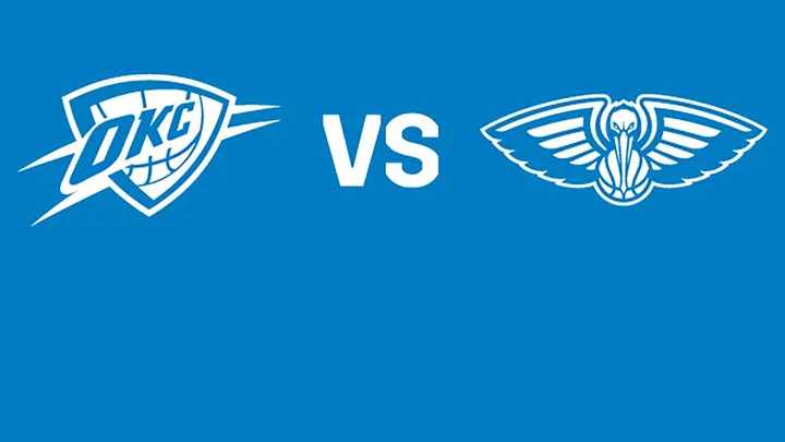 Oklahoma City Thunder vs. New Orleans Pelicans