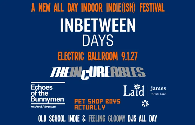 Inbetween Days: A New All Day Indoor Festival - Sat 9th January, 3pm-11pm