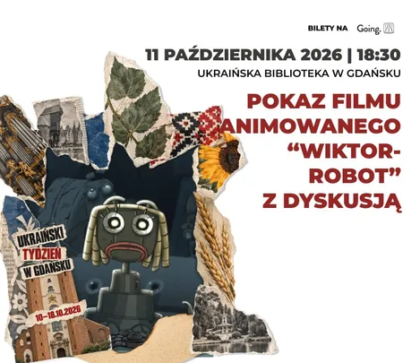 Pokaz animowanego filmu ukraińskiego „Wiktor Robot” - Ukraiński Tydzień w Gdańsku