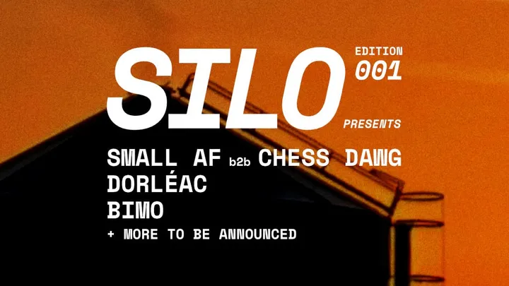 SILO Presents: Small AF b2b Chess Dawg + Dorléac + Bimo