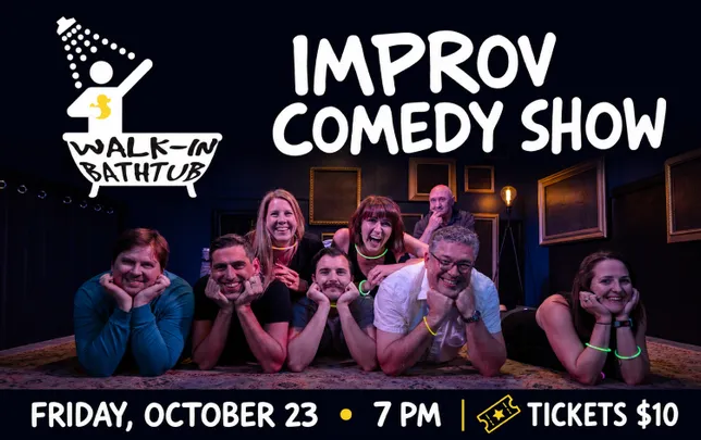 Walk-in Bathtub: Improv Comedy Night