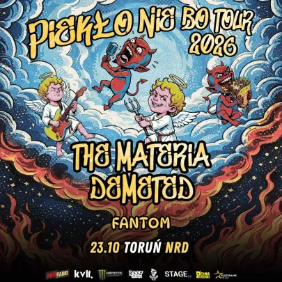 THE MATERIA x DEMETED - PIEKŁO NIE BO TOUR | TORUŃ + FANTOM