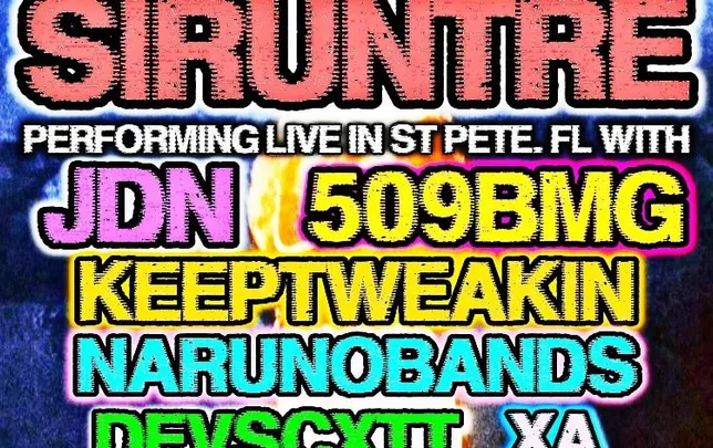 SIRUNTRE LIVE IN ST PETE. (UG NIGHT 3)