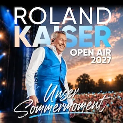 ROLAND KAISER - Unser Sommermoment - Open Air 2027