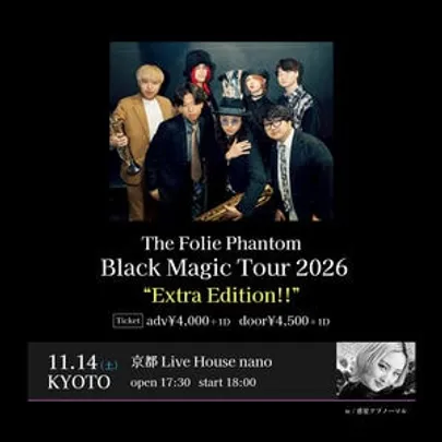The Folie Phantom Black Magic Tour 2026 "Extra Edition‼︎" in KYOTO