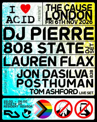 I Love Acid presents DJ Pierre + 808 State + Lauren Flax